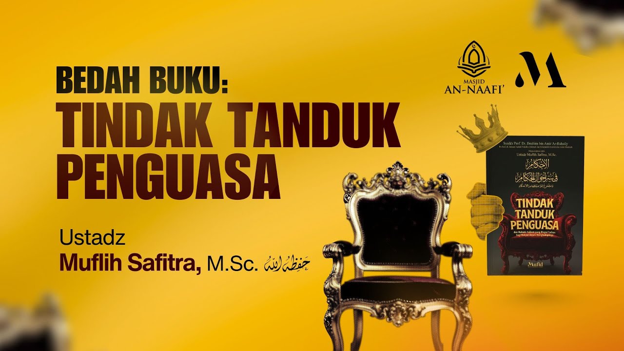 🔴 LIVE | Bedah Buku “Tindak Tanduk Penguasa” - Ustadz Muflih Safitra, M.Sc. hafizhahullah