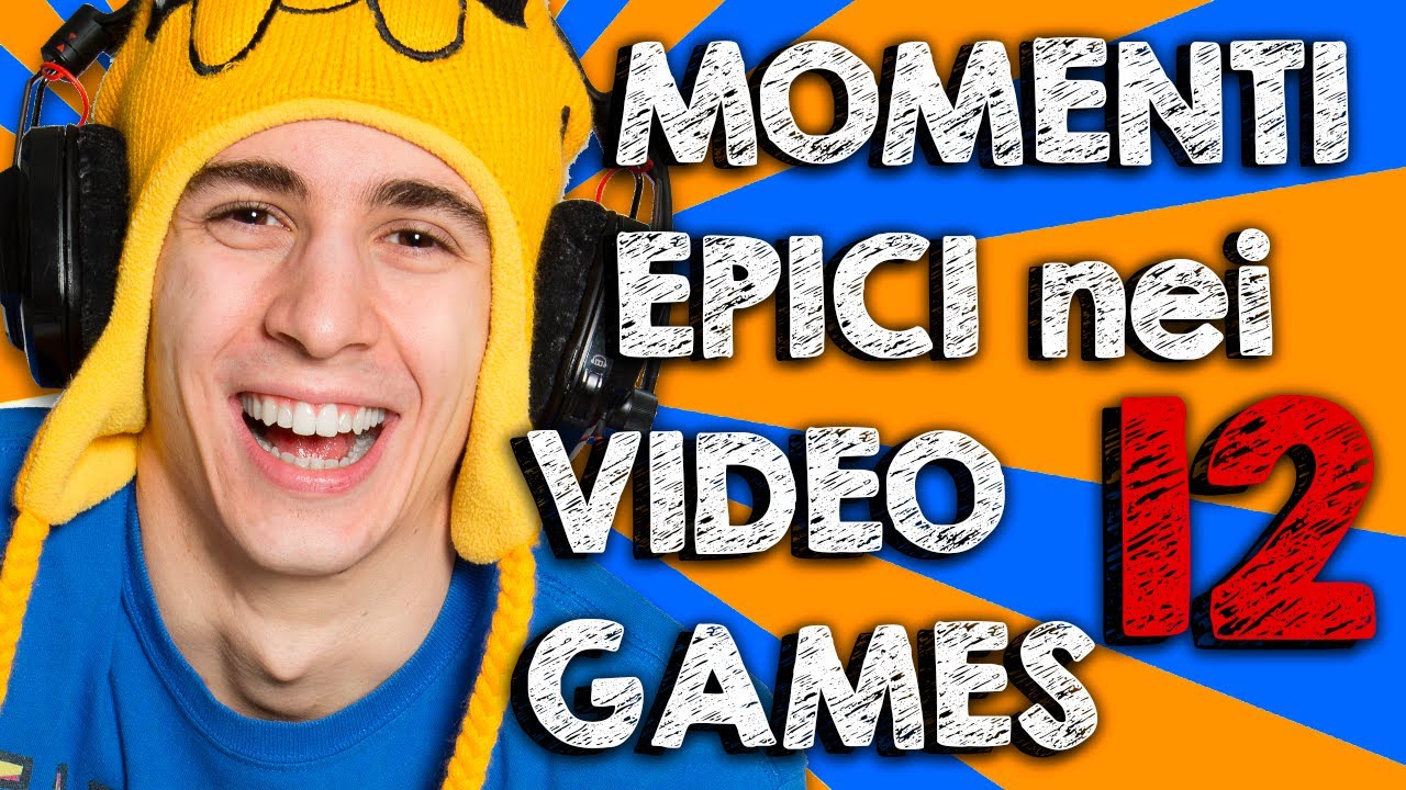 MOMENTI EPICI NEI VIDEOGAMES 12! - [SPECIALE 6.13O.OOO ISCRITTI!]