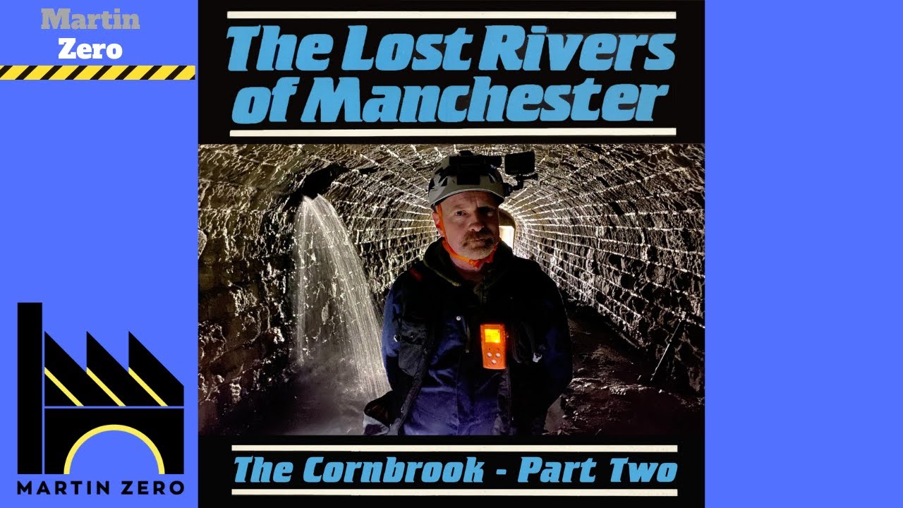 The Lost Rivers of Manchester. The Cornbrook Part 2