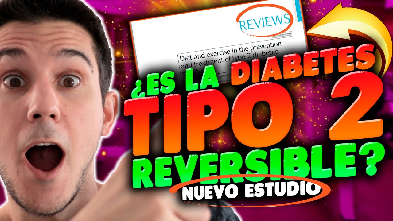 ¿Se Puede *REVERTIR* La DIABETES TIPO 2?🩸¿Cómo Hacerlo?🧠Nuevo Artículo Nature Reviews📰