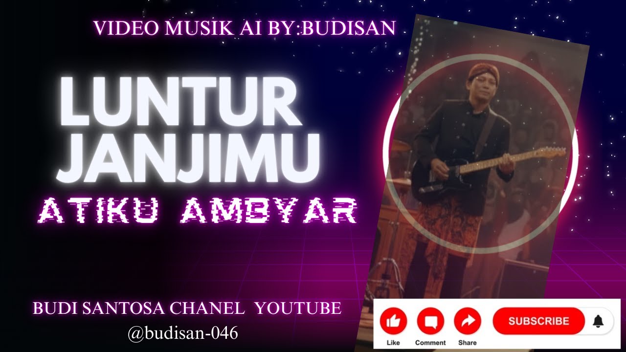 LUNTUR JANJIMU, ATIKU AMBYAR VIDEO MUSIK AI