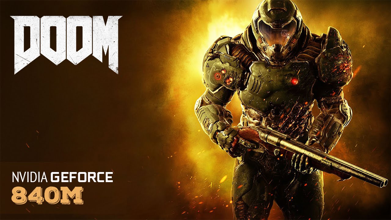 Doom - Laptop gameplay & benchmark Nvidia | 840m | 940m |