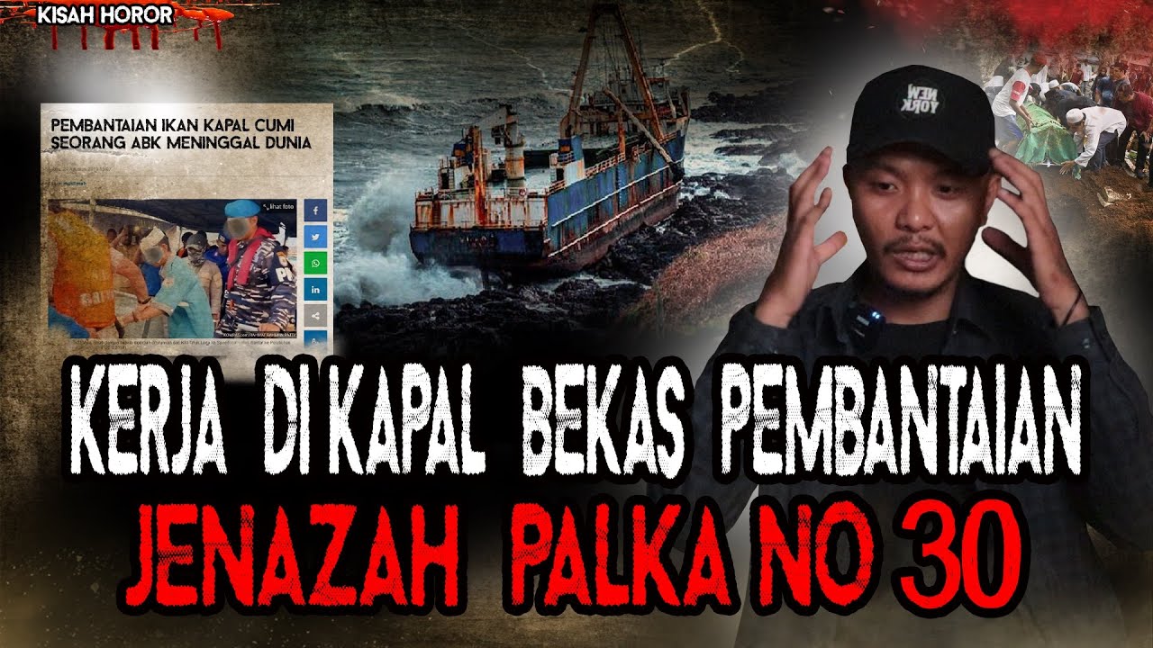 NGERIH!! SEPULUH BULAN BERLAYAR DI KAPAL BEKAS PEMBUNUH4N! KISAH HOROR KAPTEN KAPAL CUMI