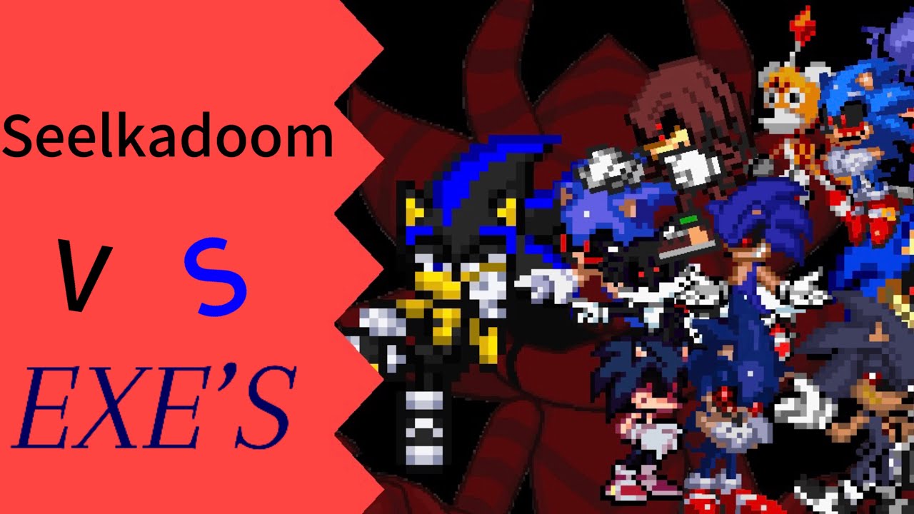 Seelkadoom vs EXE’S…