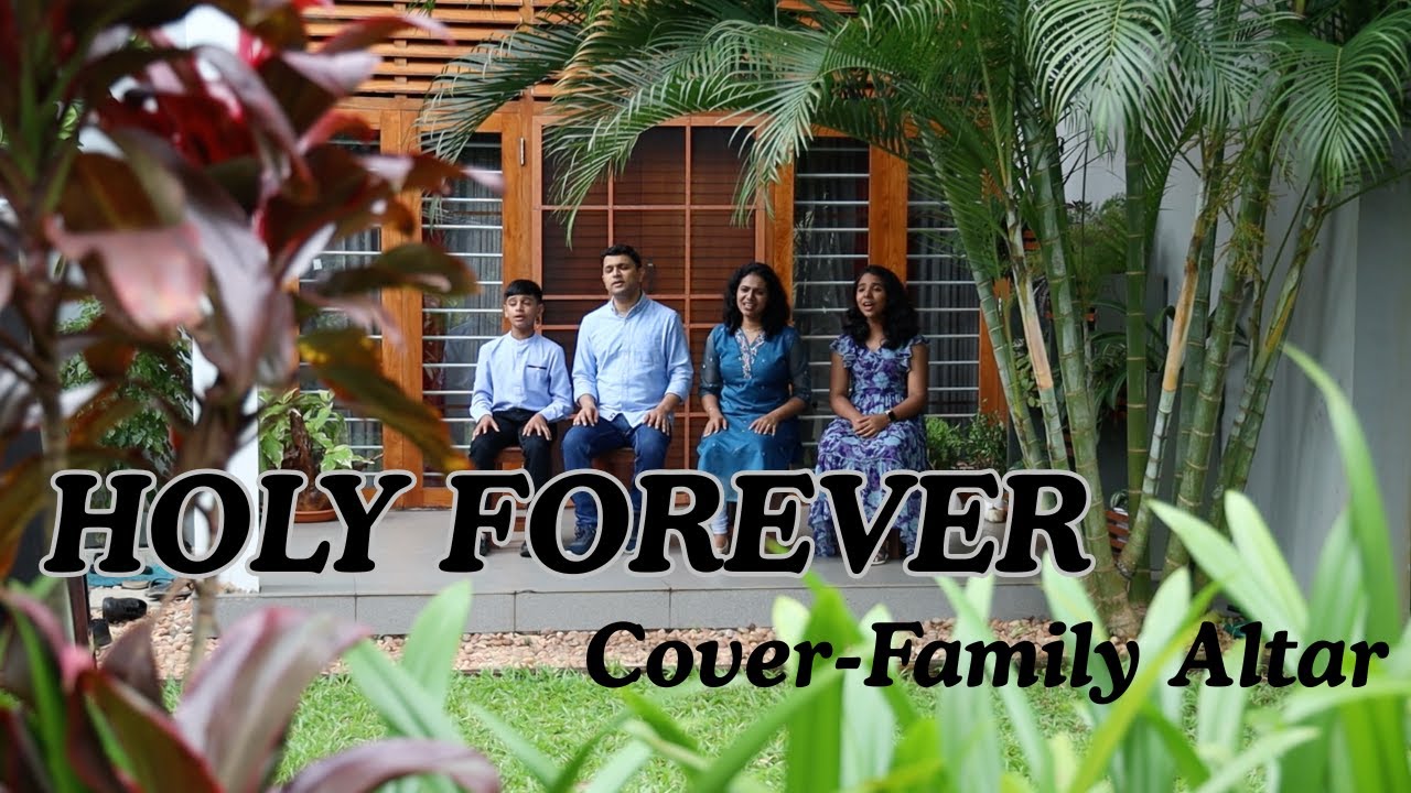 Holy Forever  I Family Altar I Family Worship Cover