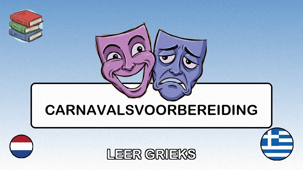 🇳🇱→🇬🇷 Leer Grieks - Carnavalsvoorbereiding