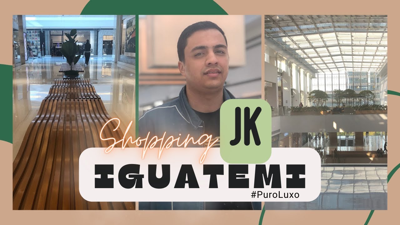 Shopping JK Iguatemi SP - Puro Luxo | Vini Rodrigues SP | ¬Vem Comigo.