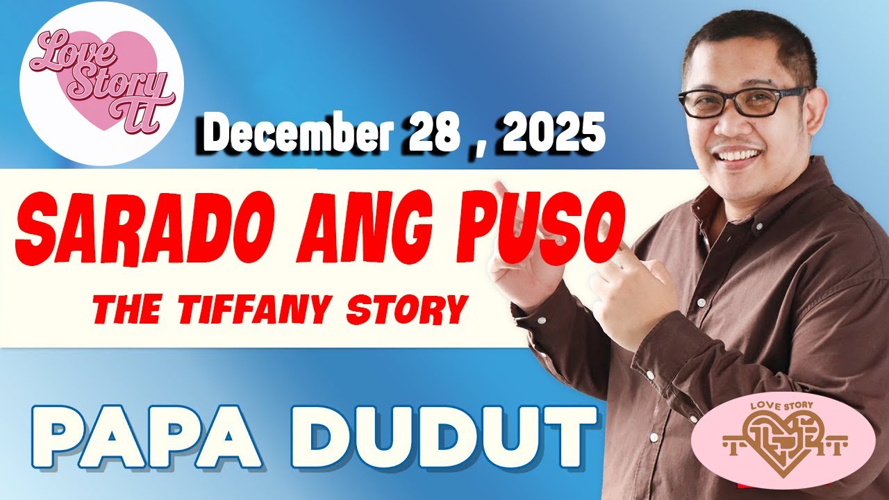 SARADO ANG PUSO - TIFFANY | Papa Dudut | Barangay Love Stories
