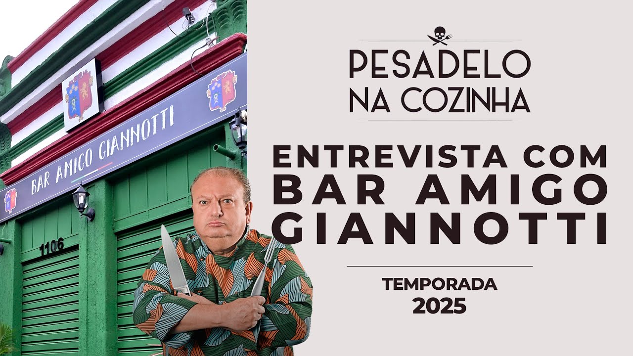 Pesadelo na Cozinha | Entrevista no BAR AMIGO GIANNOTTI | Episódio 11 | Temporada 4 | 2025