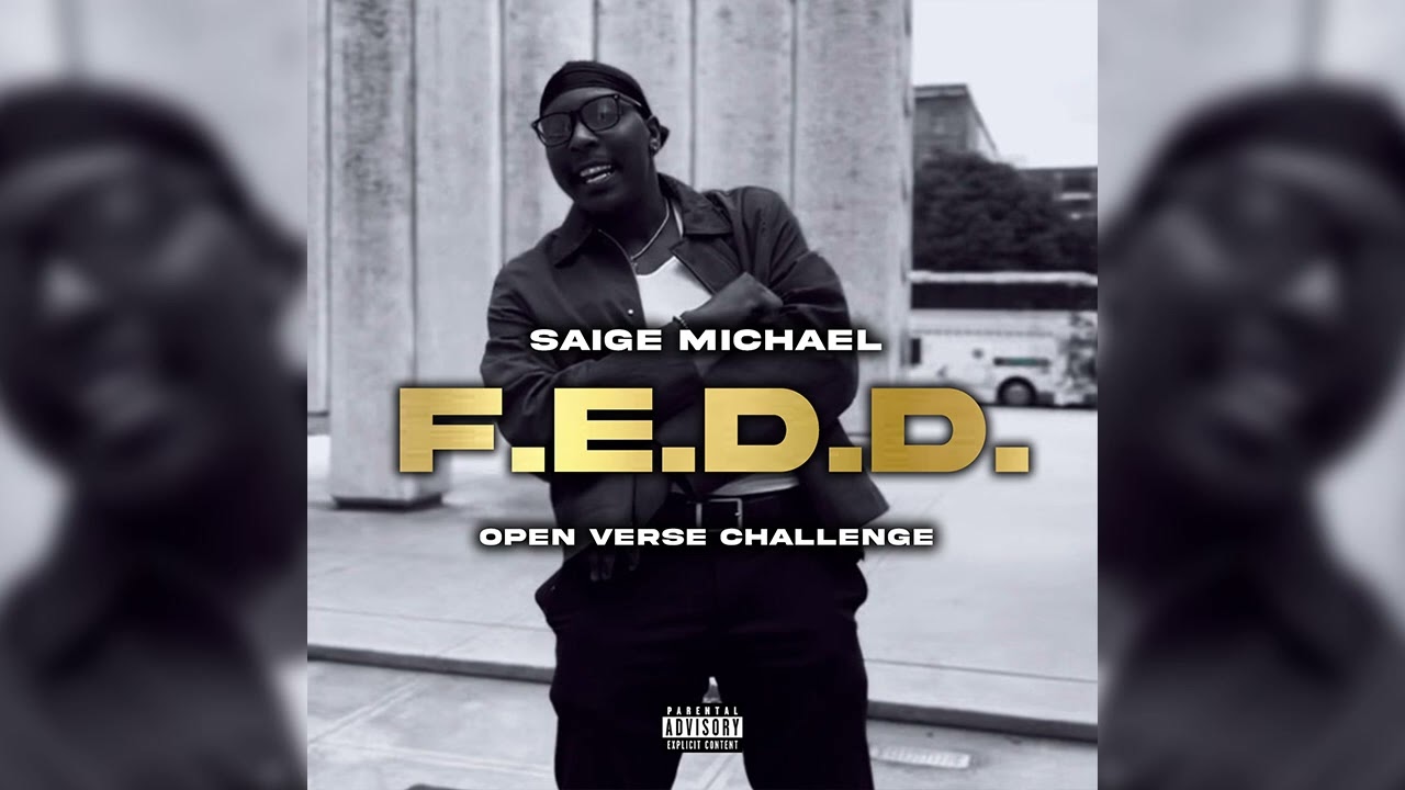 Saige Michael - F.E.D.D. (Open Verse Challenge)