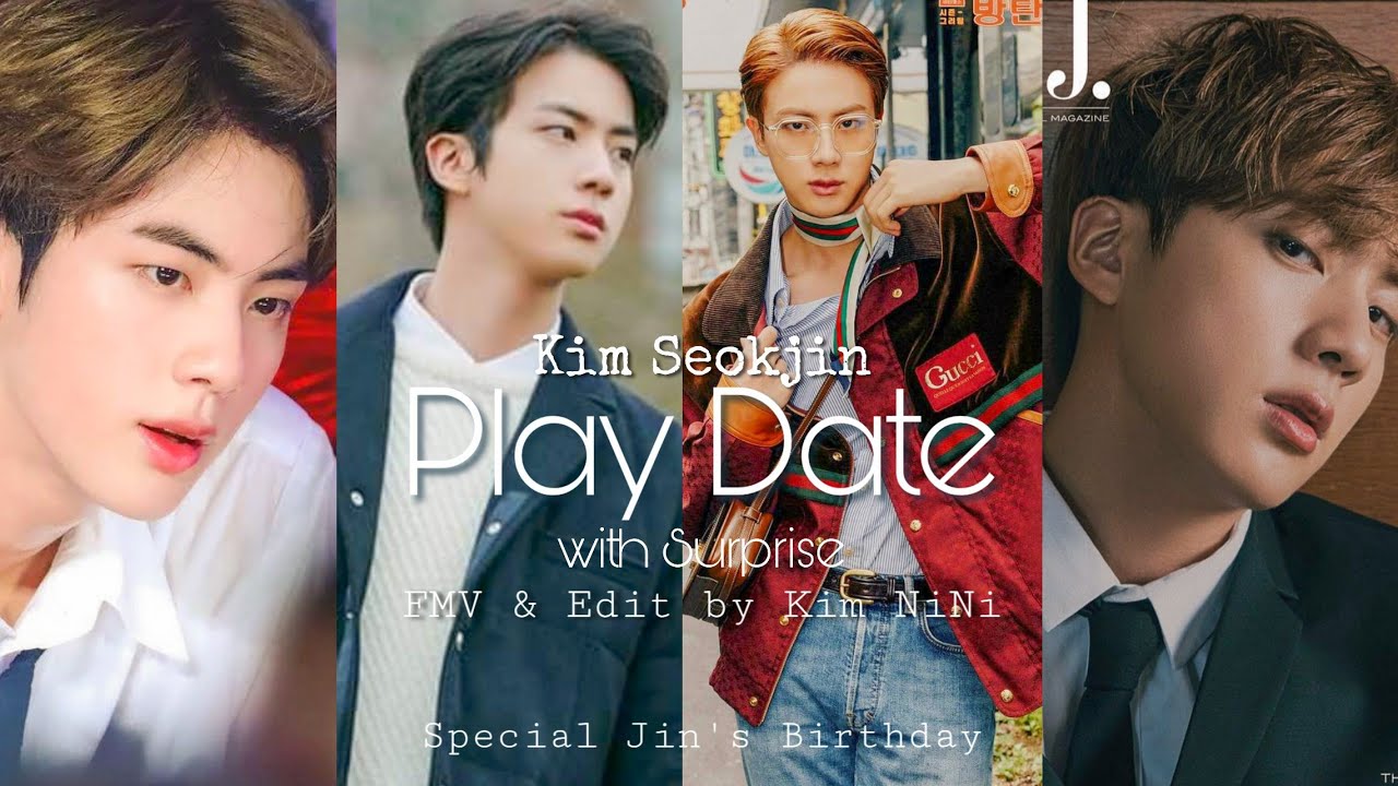Kim Seokjin - 『Play Date』[+ Surprise!] - {FMV} [Special Jin's Birthday 💜✨]