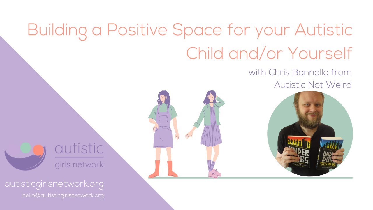Building a Positive Space for your Autistic Child and/or Yourself with Chris Bonnello