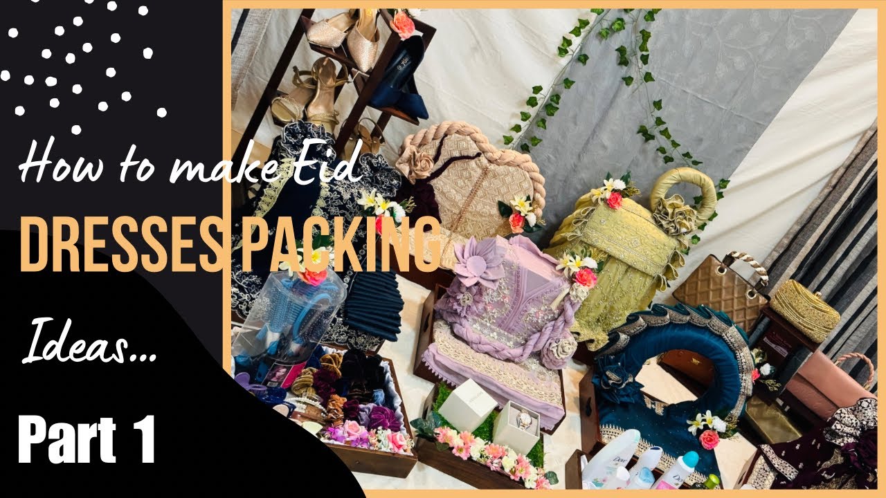 How to make Eid dresses packing ideas…. Part 1