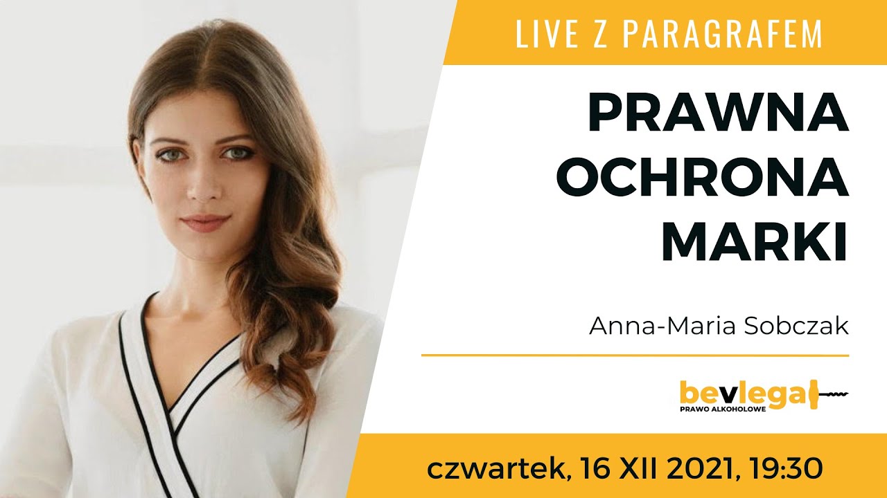 Prawna ochrona marki alkoholu - LIVE Z PARAGRAFEM 16 XII 2021