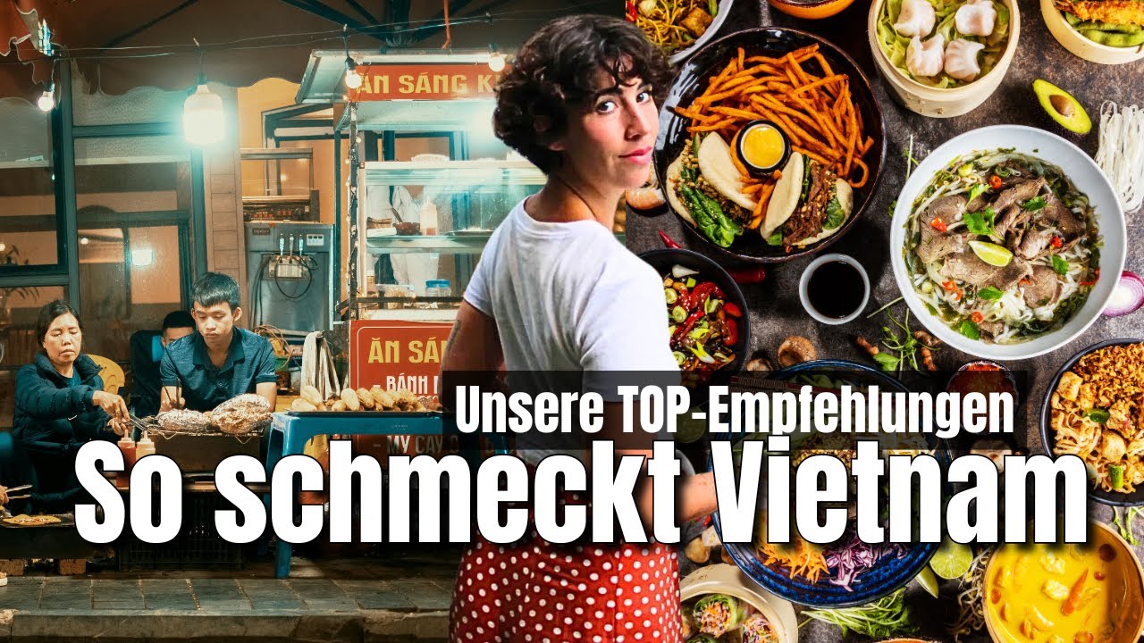 So schmeckt Vietnam! 🥢 Die besten Gerichte für deine Reise • Vietnam Food VLOG