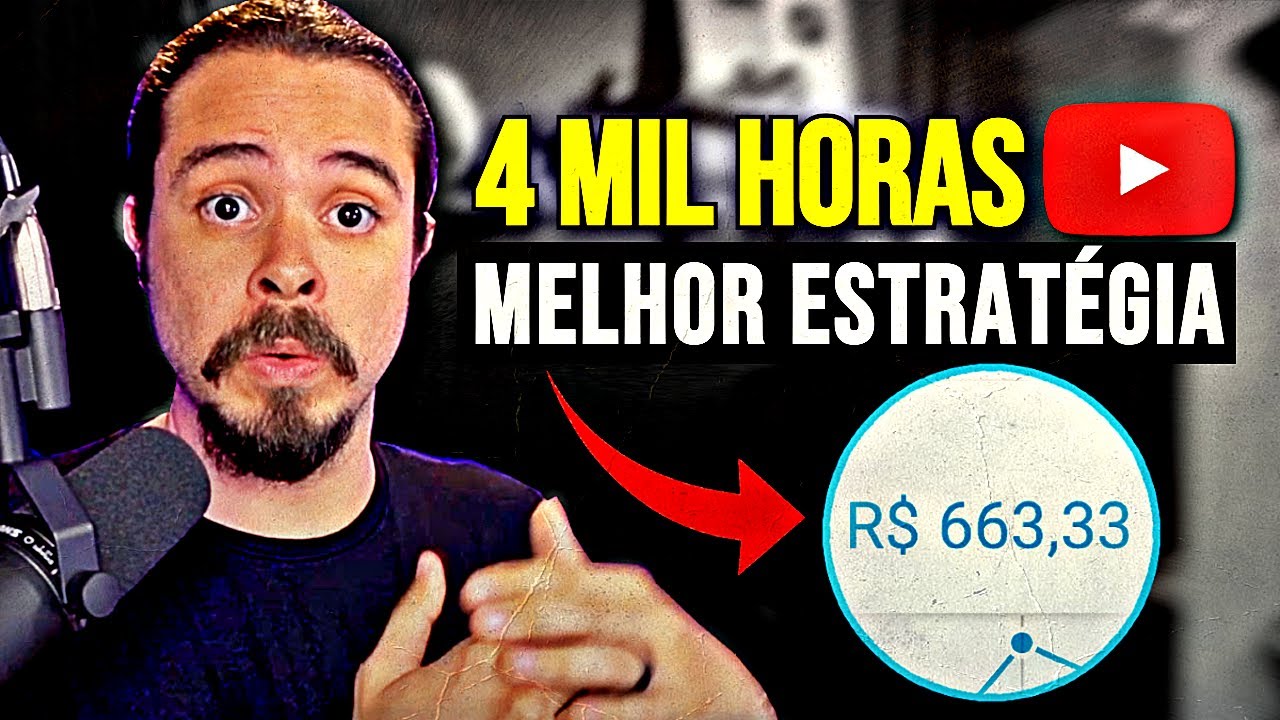 Melhor estratégia p/ conseguir 4 MIL HORAS de Tempo de Exibição