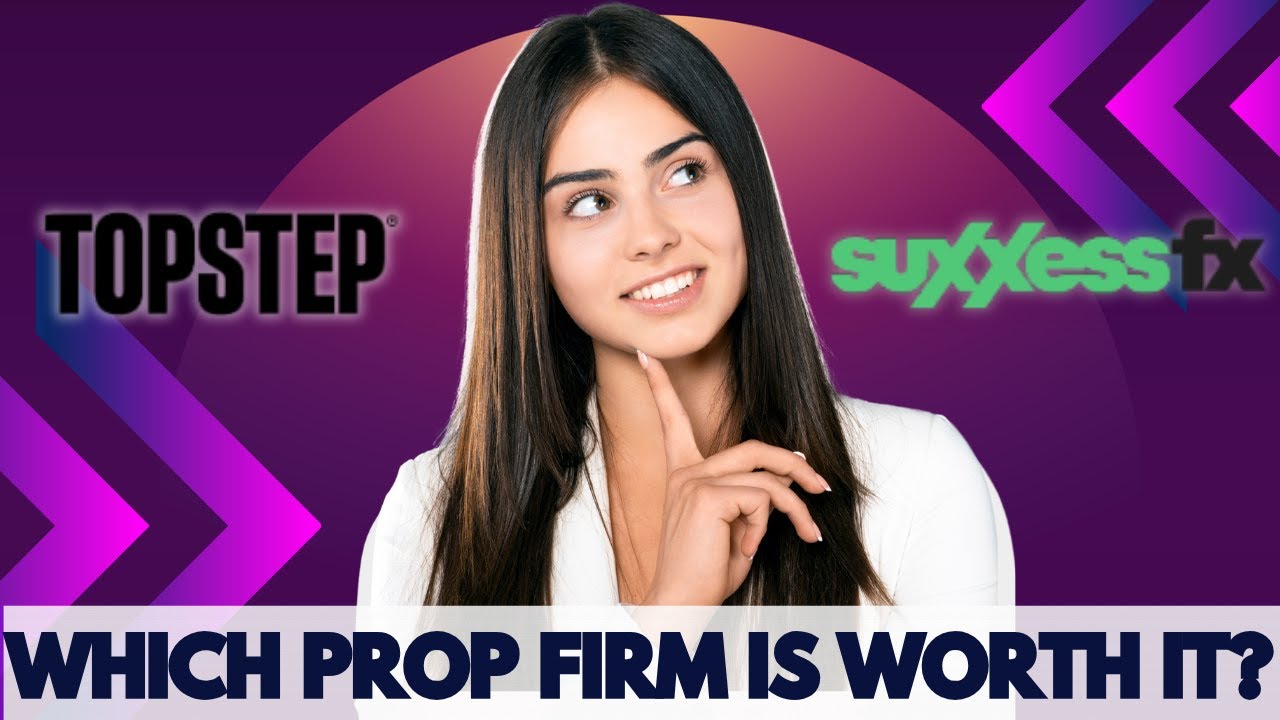 TopStep vs Suxxess FX  Which Prop Firm Is Worth It in 2026