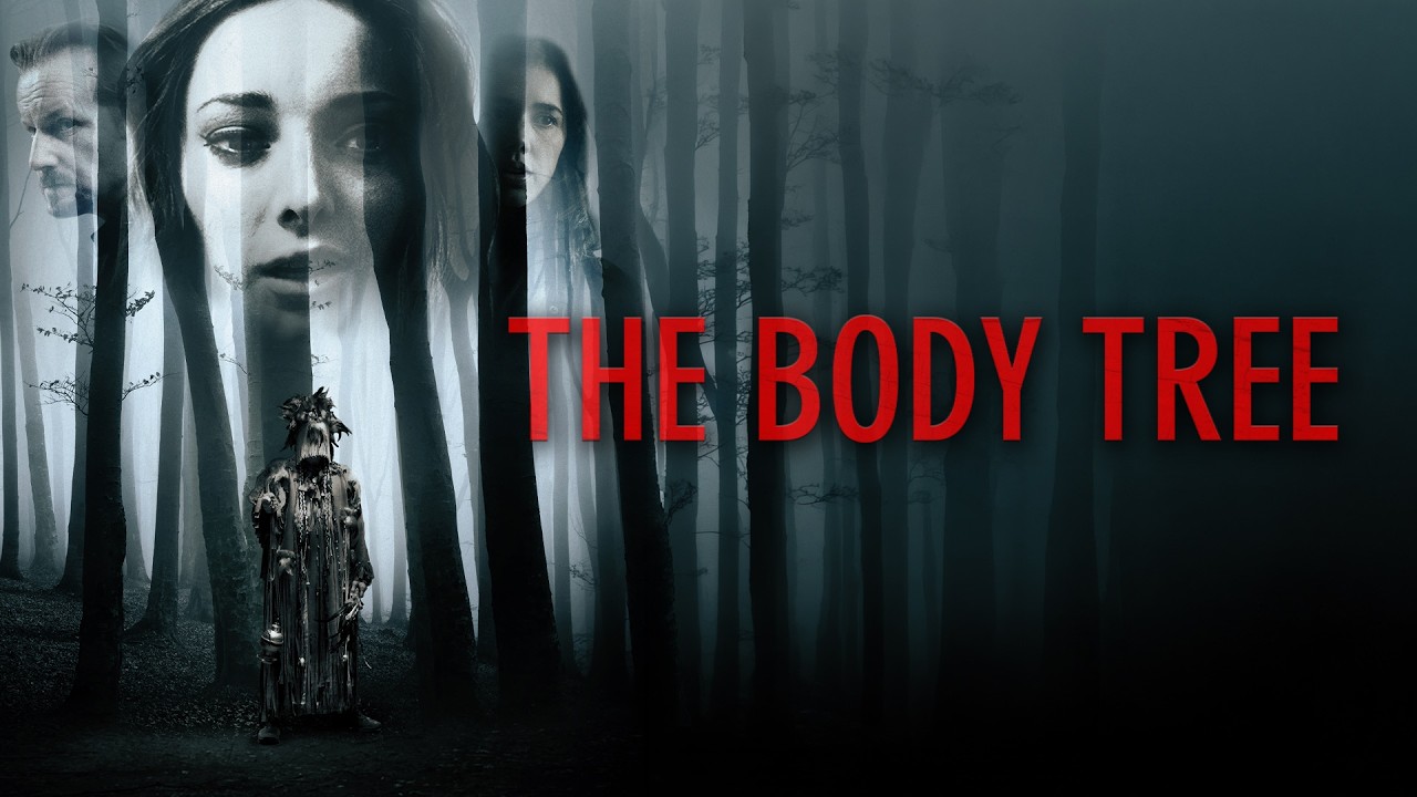The Body Tree (2016) [Horror] [Thriller] | Full Movie English