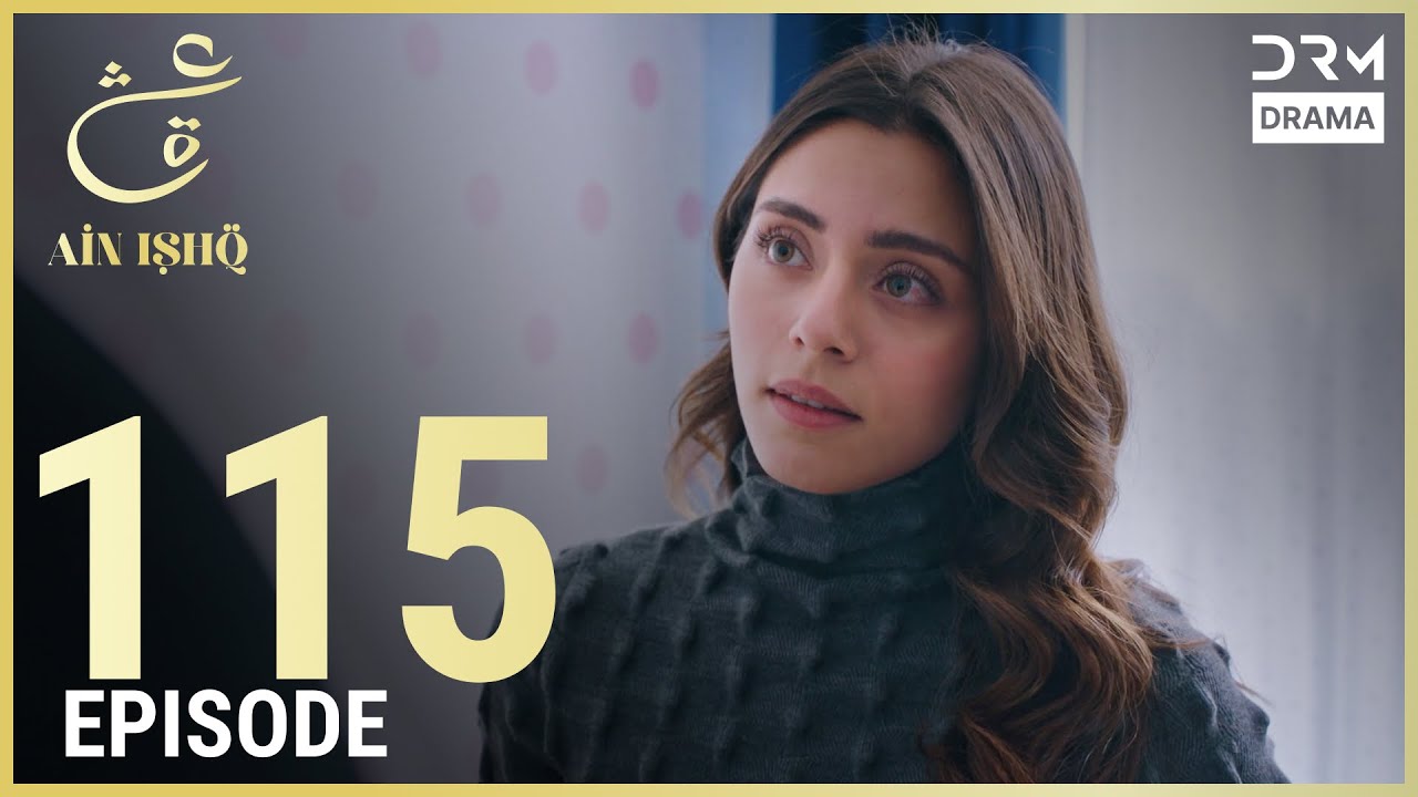 Turkish Drama in Urdu | Ain Ishq | Episode 115 | One Love | UD1O