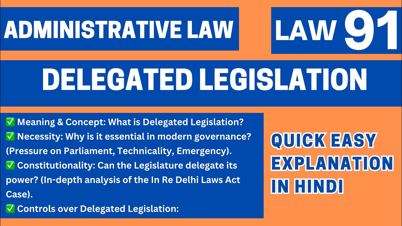 Delegated Legislation Explained | Necessity, Constitutionality & Control | Administrative Law  LLB