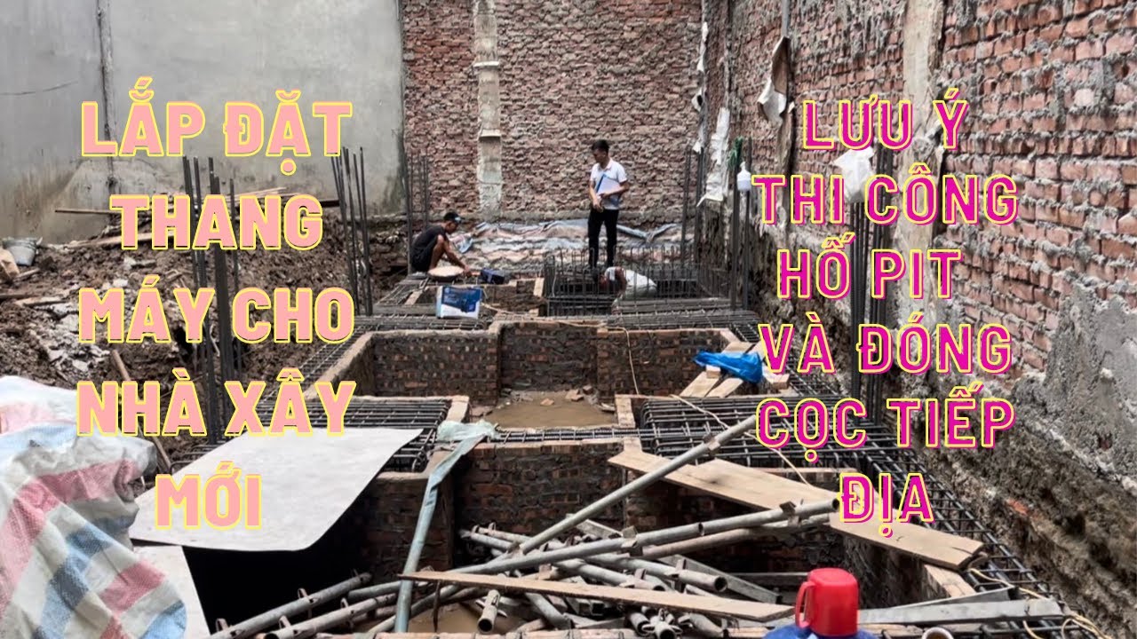 Lắp đặt thang máy gia đình kính 450kg | Lưu ý thi công hố PIT và đóng cọc tiếp địa