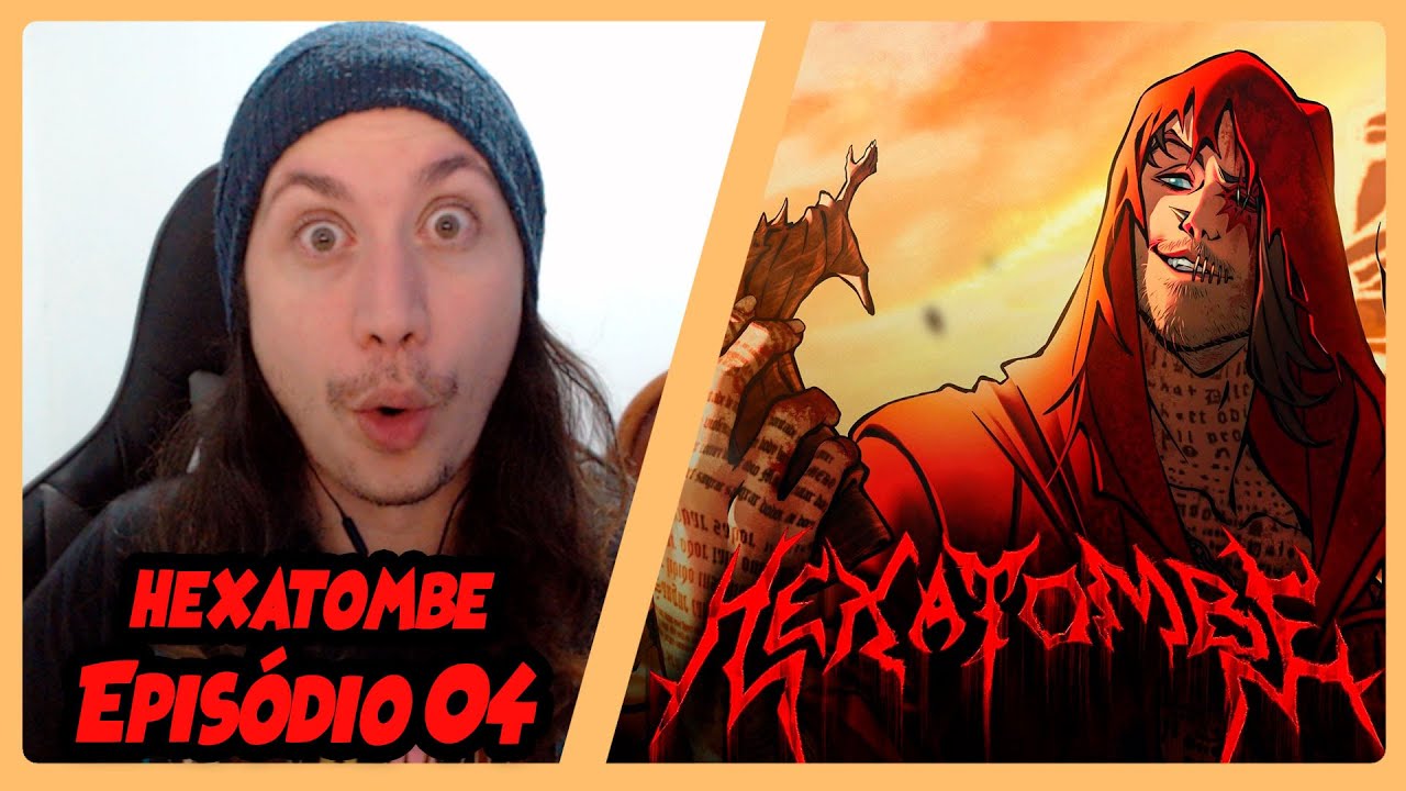 HEXATOMBE - EPISÓDIO 4 - 