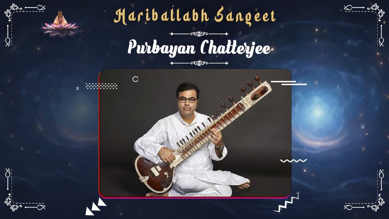 Sh. Purbayan Chatterjee (Sitar) |  128th Harivallabh Sangeet Sammelan 2003