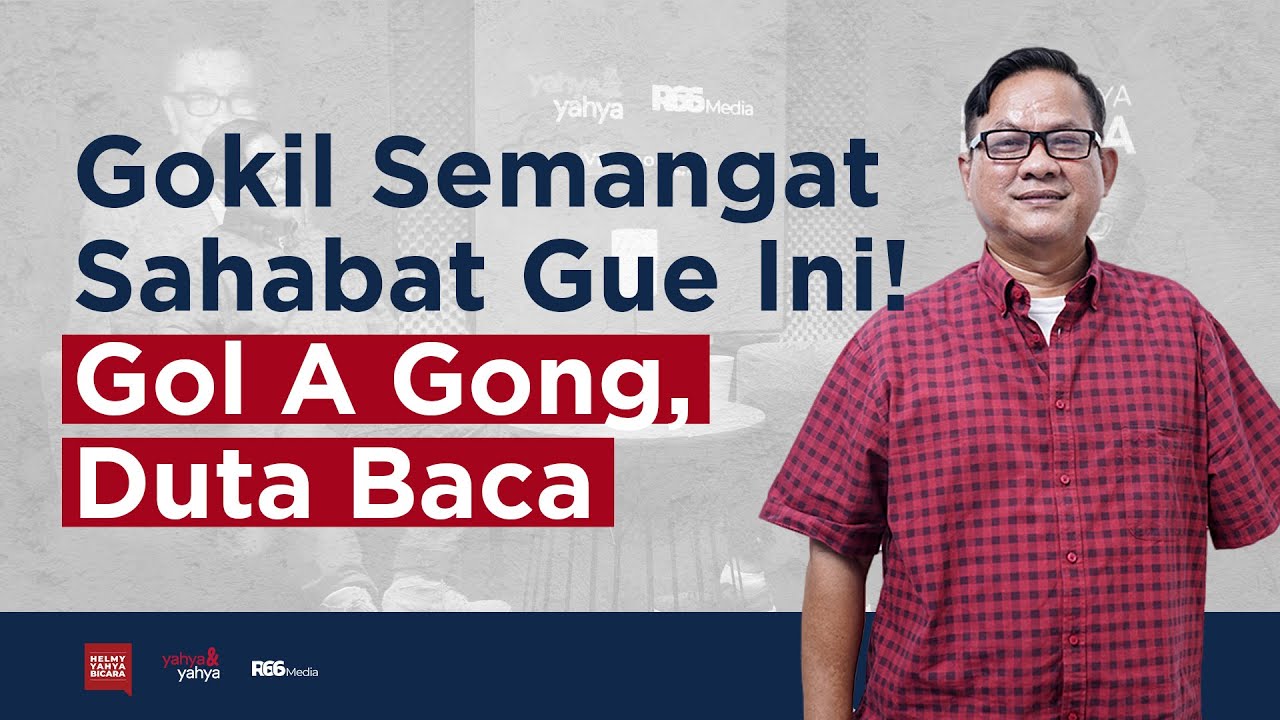 Gokil Semangat Sahabat Gue ini! Gol A Gong, Duta Baca | Helmy Yahya Bicara