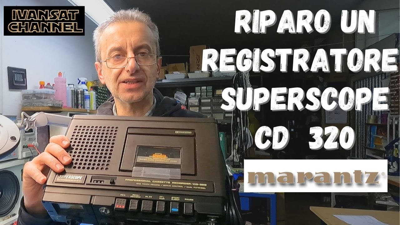 Riparo un registratore superscope CD 320