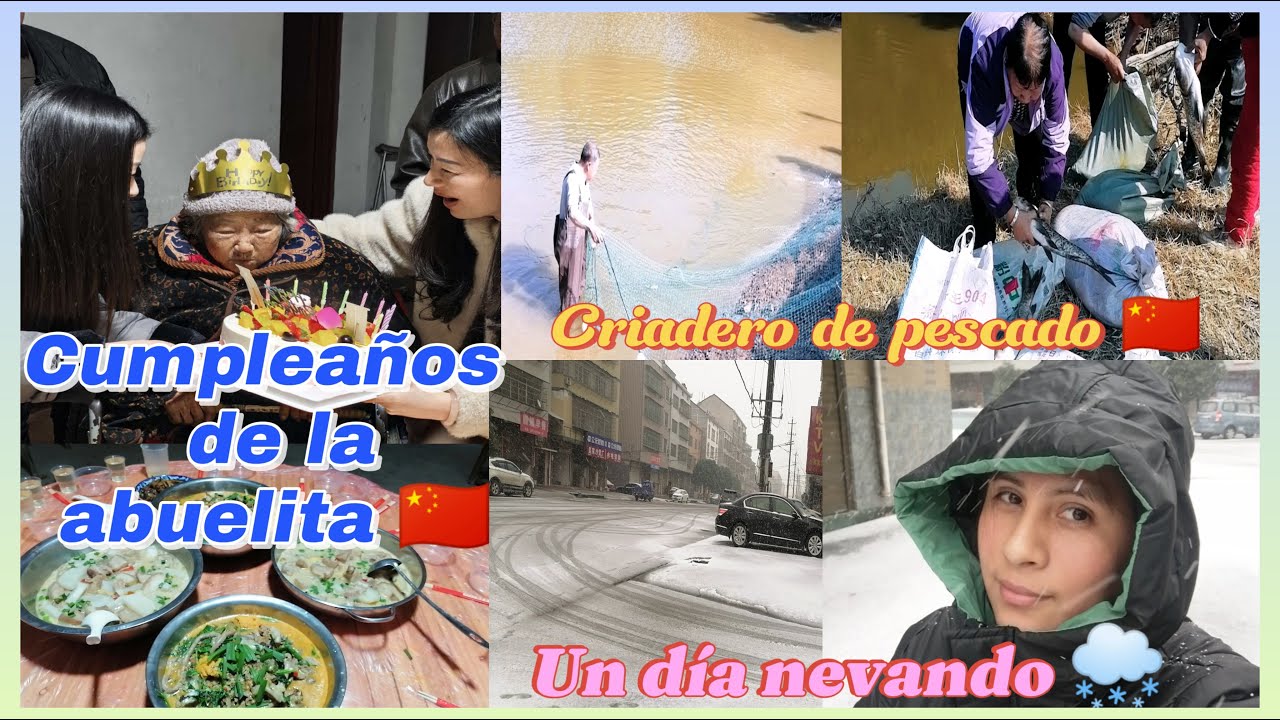 (Cumpleaños 🎂 la abuelita 🇨🇳 /Criadero de pescado del tio 🇨🇳 /Primera nevada en mi pueblito 🌨❄️
