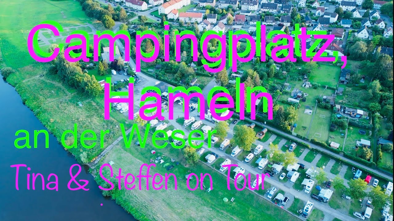 Hameln an der Weser /4K  /Camping & Wohnmobil Stellplatz/Restaurant MiCasa / Tina & Steffen on Tour