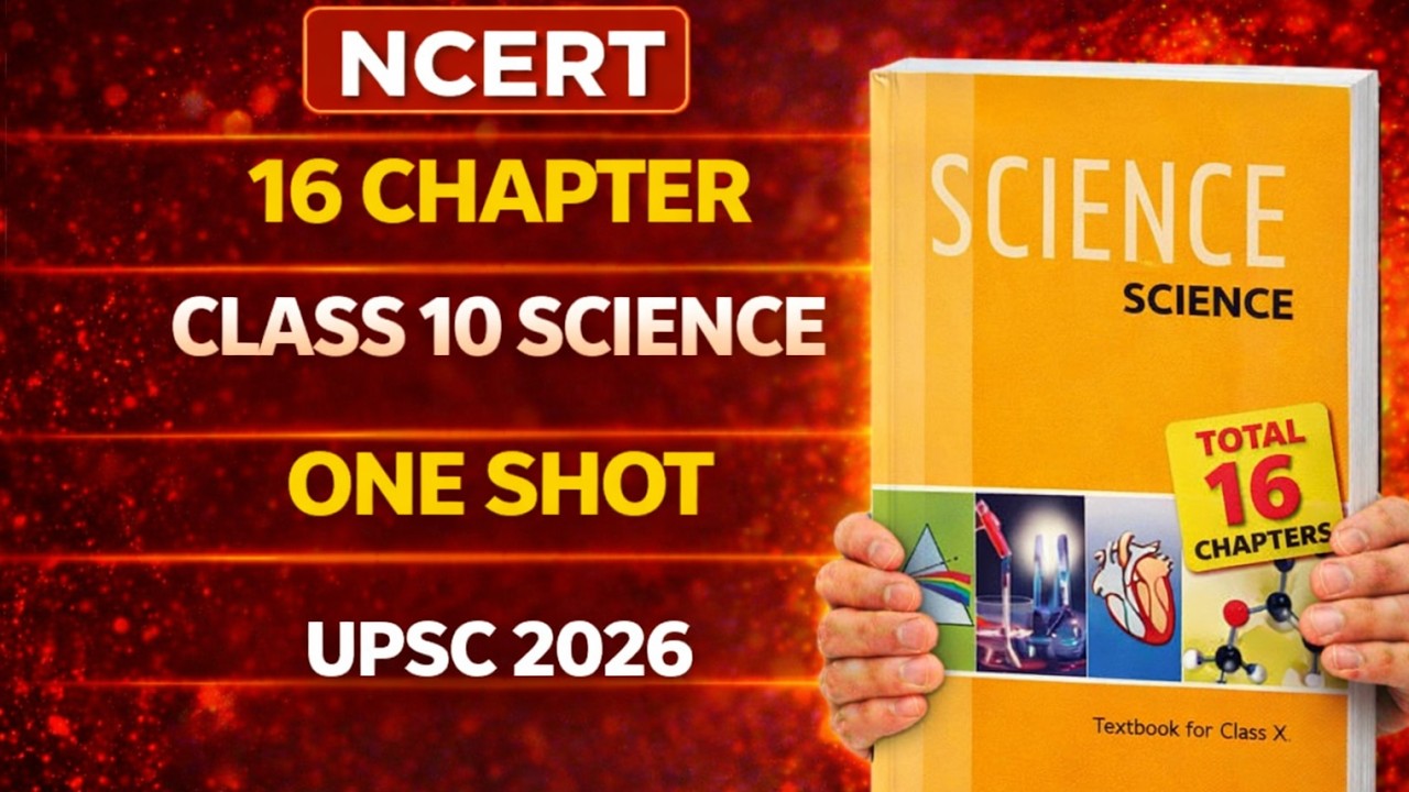 NCERT Science Class 10 Complete One Shot | UPSC 2026