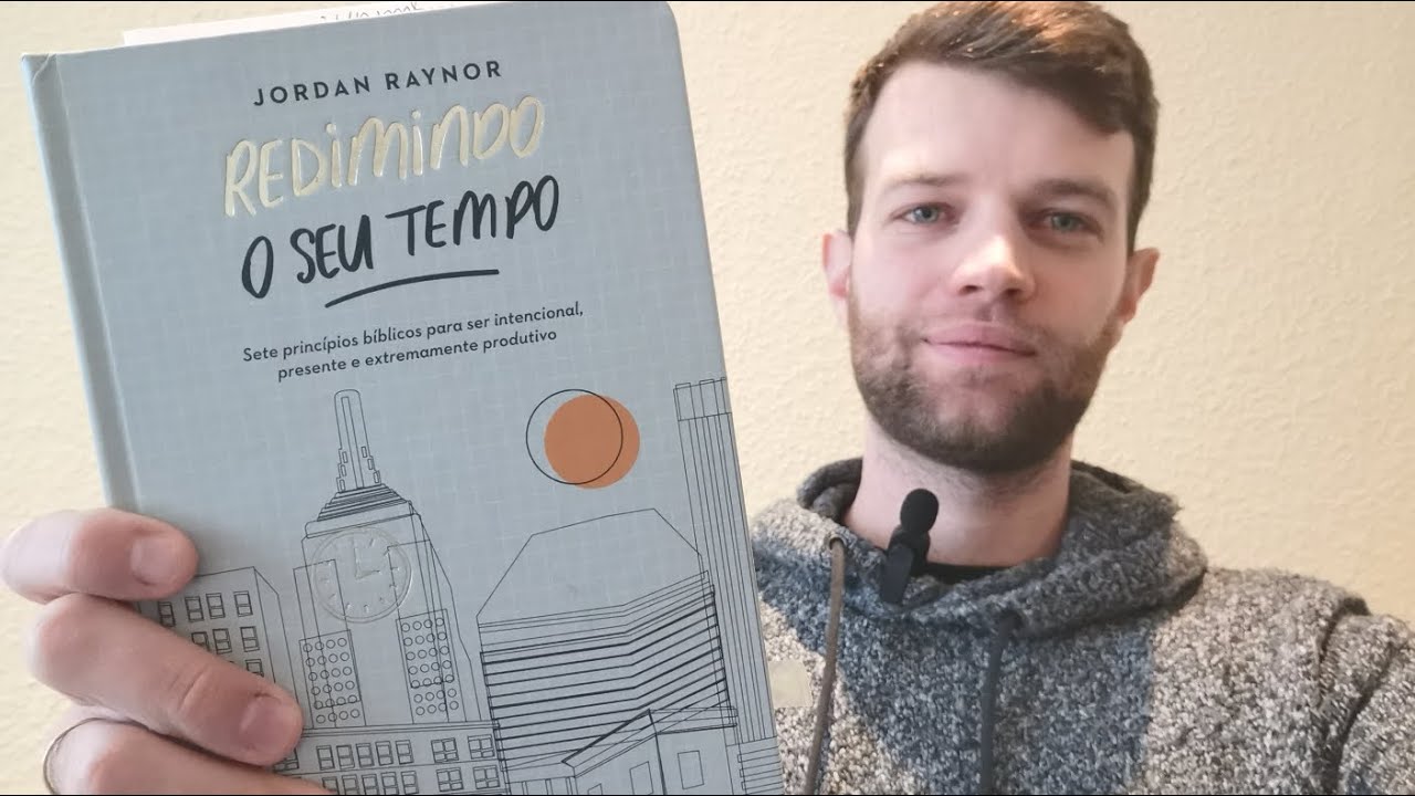 REDIMINDO O SEU TEMPO - JORDAN RAYNOR (Resumo do livro)