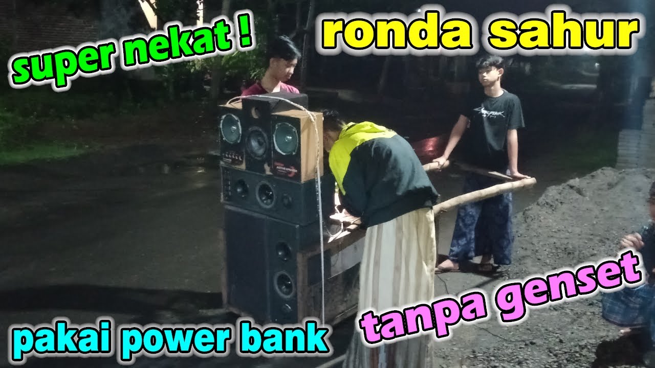 GREBEK SOUND MINIATUR NEKAT PATROLI RONDA SAHUR HANYA MENGGUNAKAN POWER BANK