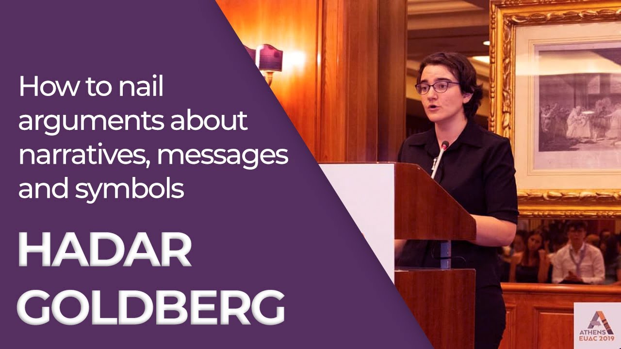 Hadar Goldberg - How to nail arguments about narratives, messages and symbols