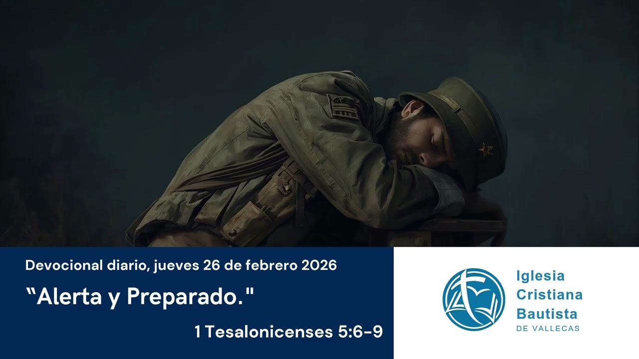 Devocional 27 de febrero de 2026 - Alerta y Preparado 