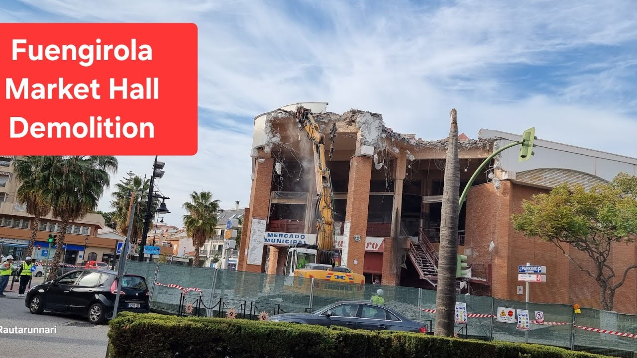 FUENGIROLA - Market Hall Demolition 2024