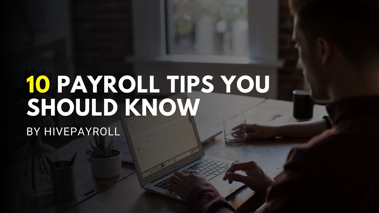 10 Payroll Tips You Should Know by Hivepayroll