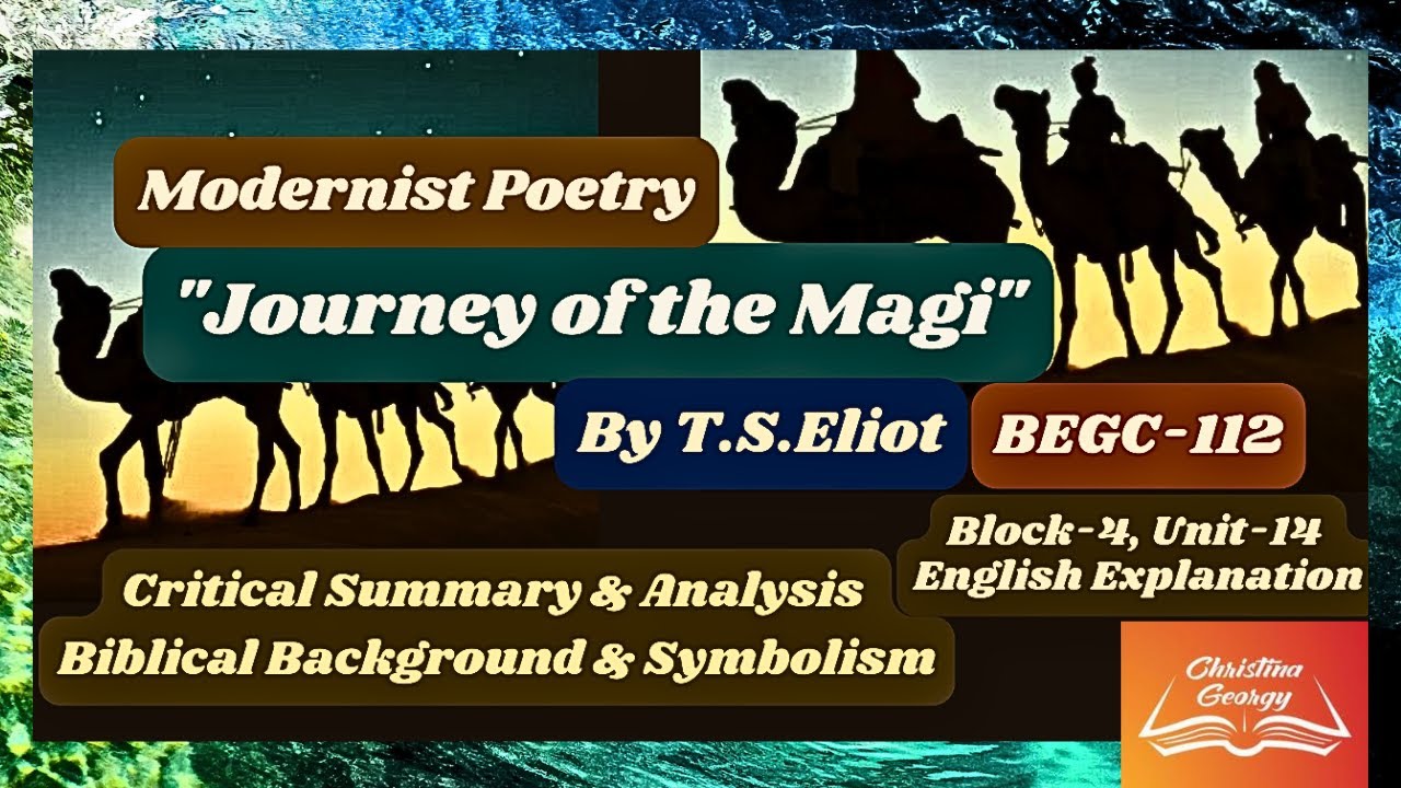 T.S.Eliot|Journey of the Magi|BEGC-112|20th Century British Literature|BEGC-112 Exam Preperation