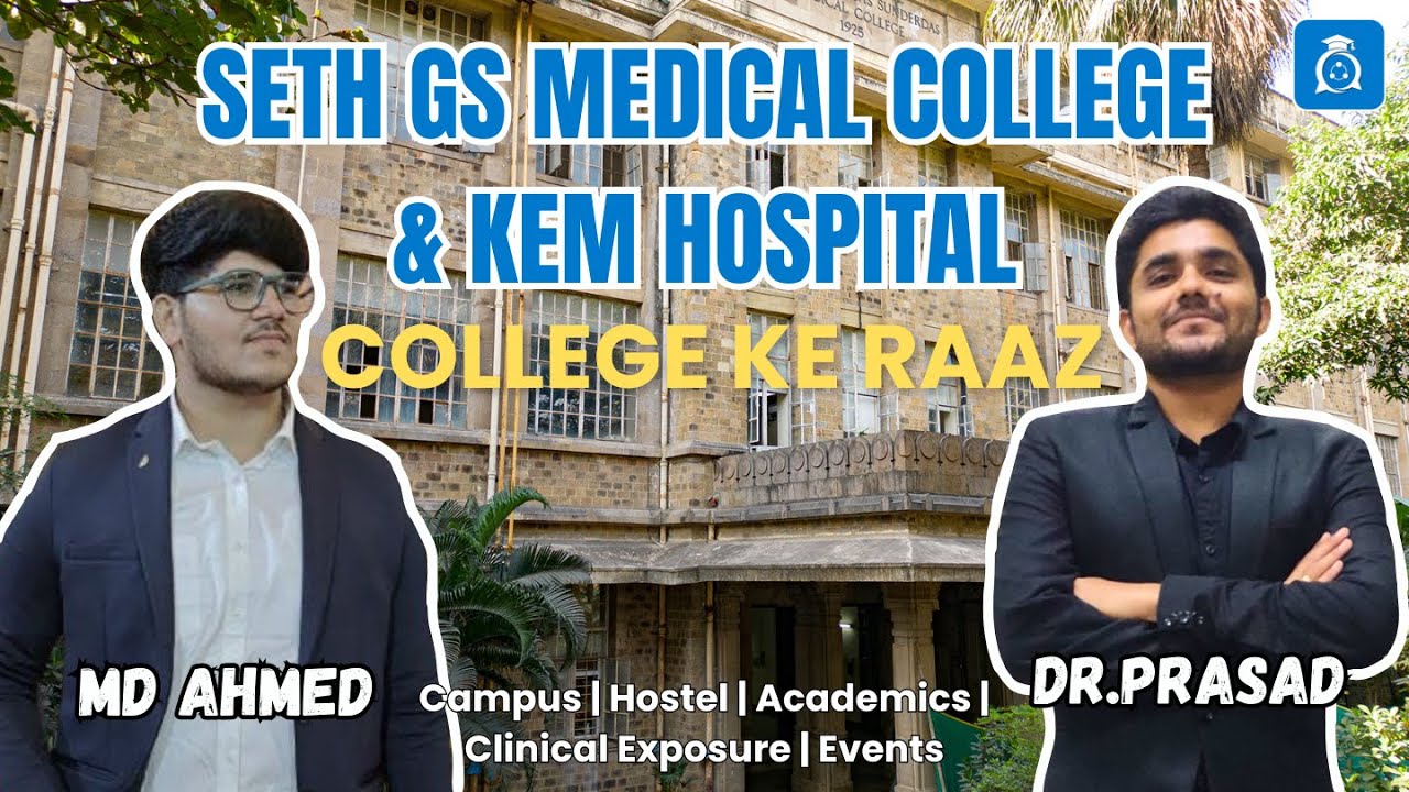 Seth GS Medical College and KEM Hospital - Honest Review 