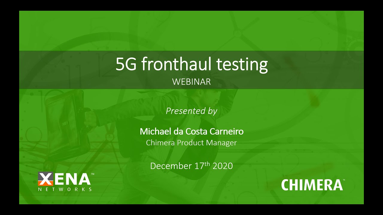 Chimera 5: Impairment and 5G Fronthaul Testing Webinar