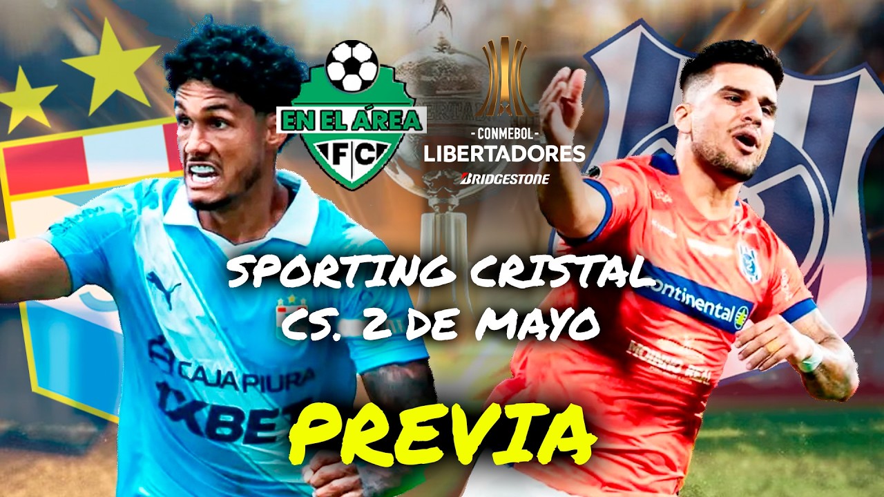 🔴 En vivo | PREVIA 🔵 Sporting Cristal 🆚 🟠 Club 2 de Mayo │ 🏆 Conmebol Libertadores 2026 - 2da. Fase