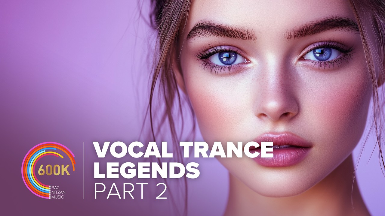 SPECJALNE WYDANIE DLA 600 000 SUBSKRYBENT&Oacute;W: LEGENDY WOKALNEGO TRANCE&rsquo;U (CZĘŚĆ 2)