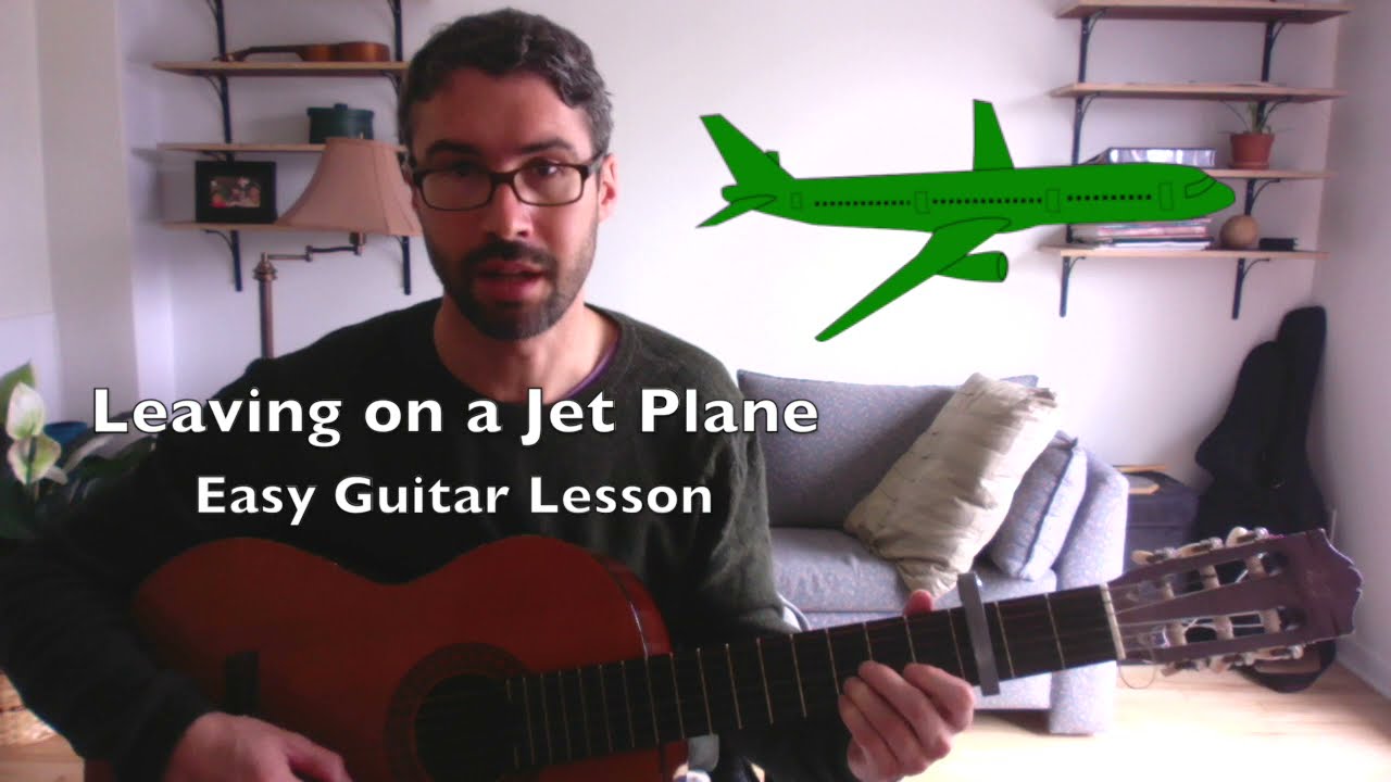 Leaving on a Jet Plane  - Easy Guitar Lesson - Play and Sing