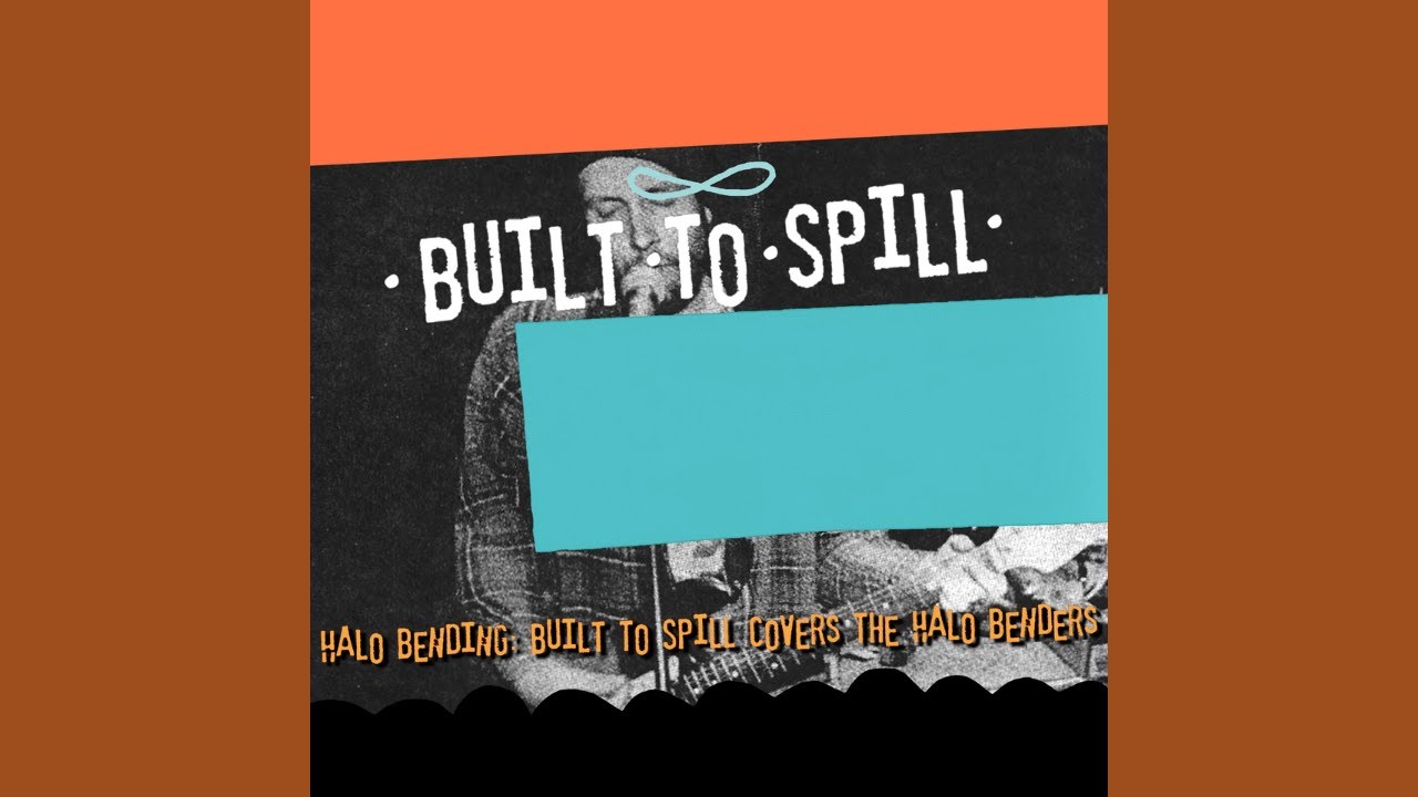 Built To Spill - Halo Bending: Built To Spill Covers The Halo Benders | Live Album Compilation