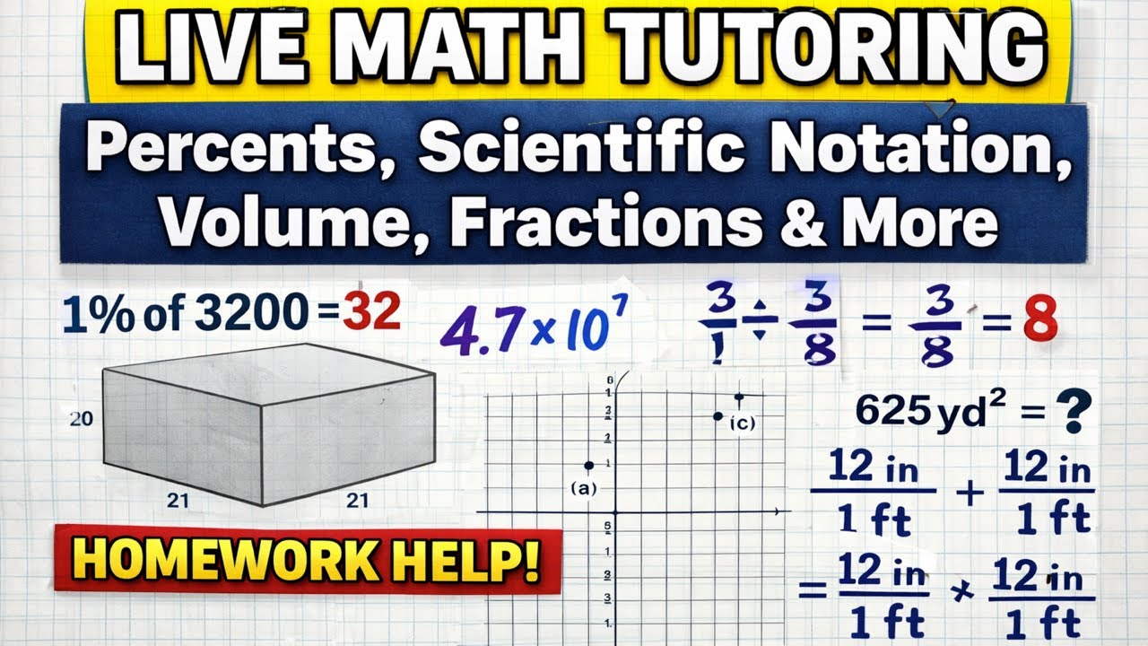 Live Math Tutoring: Percents, Scientific Notation, Volume, Unit Conversion & Fractions
