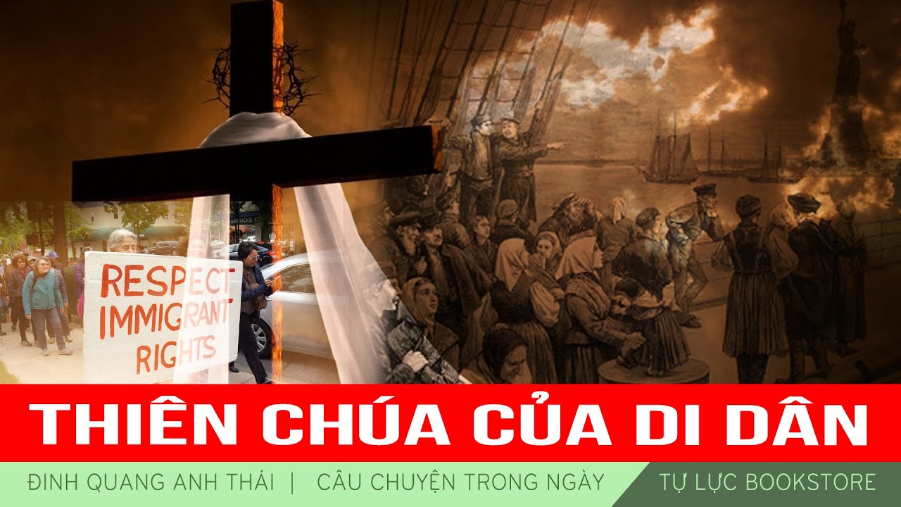 Đinh Quang Anh Thái | Thiên Chúa của Di Dân