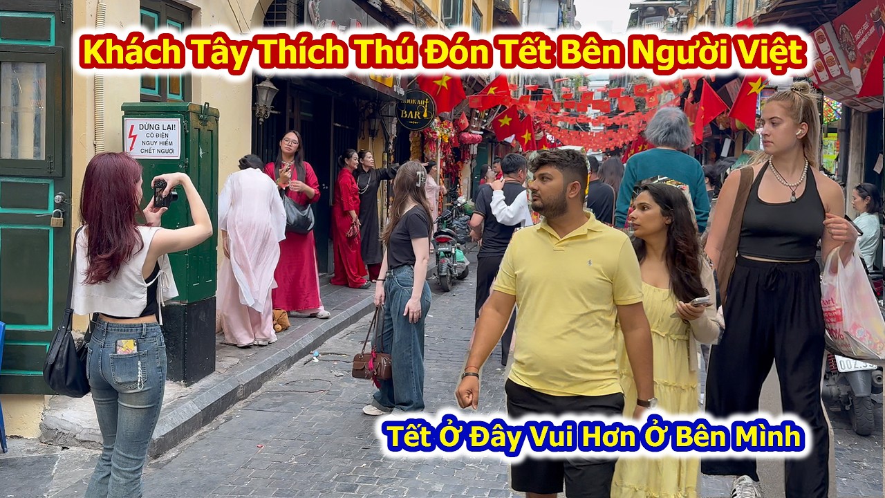 Khách Tây Lạ Lẫm Với Nét Văn Hóa Đón Tết Của Người Việt