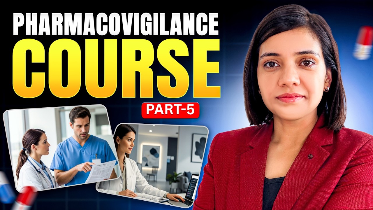 FREE Pharmacovigilance Course | Part 5| Pharmacovigilance Course Online Free