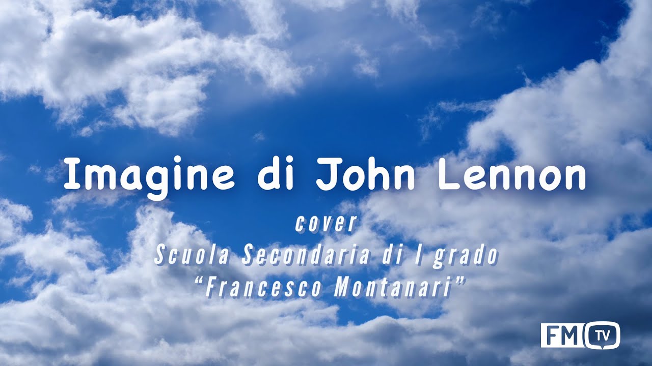 Imagine di J. Lennon, cover a cura della Scuola Sec. di I grado 